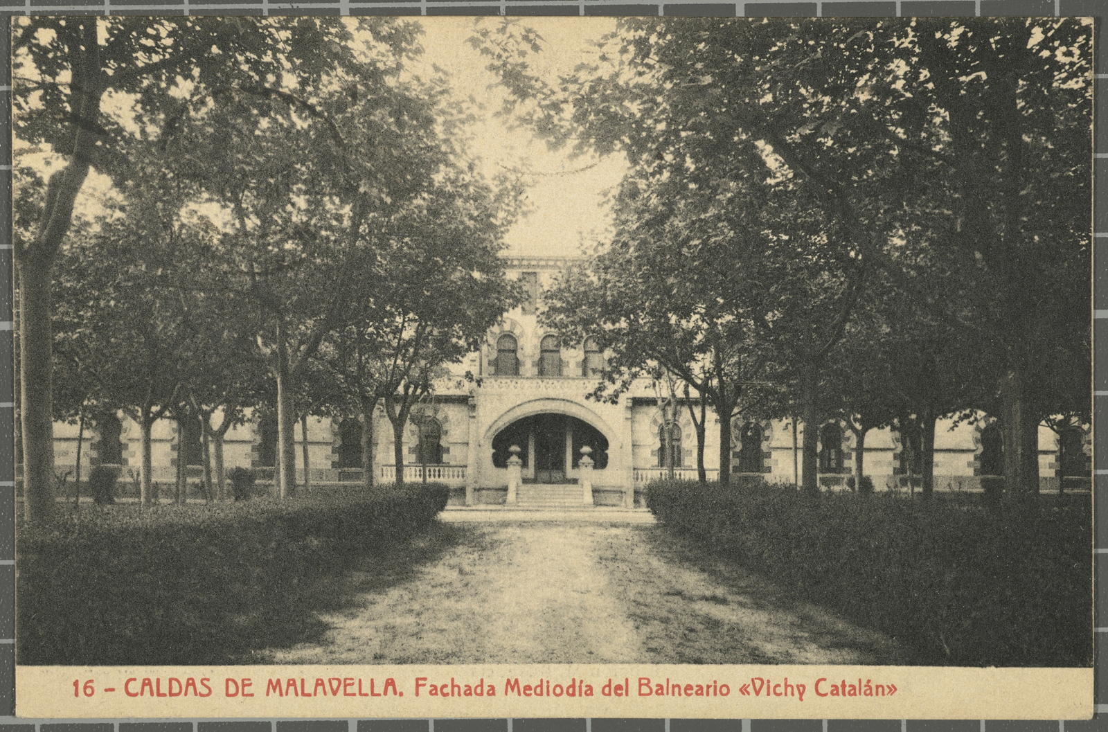 Josep Thomas Bigas, 1 6- CALDAS DE MALAVELLA. Fachada Mediodia del Balneario "Vichy Catalán"