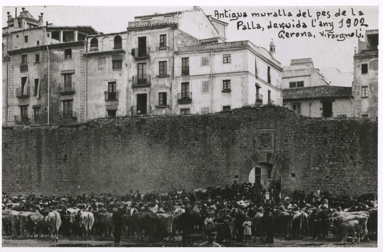 Antigua muralla del pes de la Palla, derruida l'any 1902. Gerona