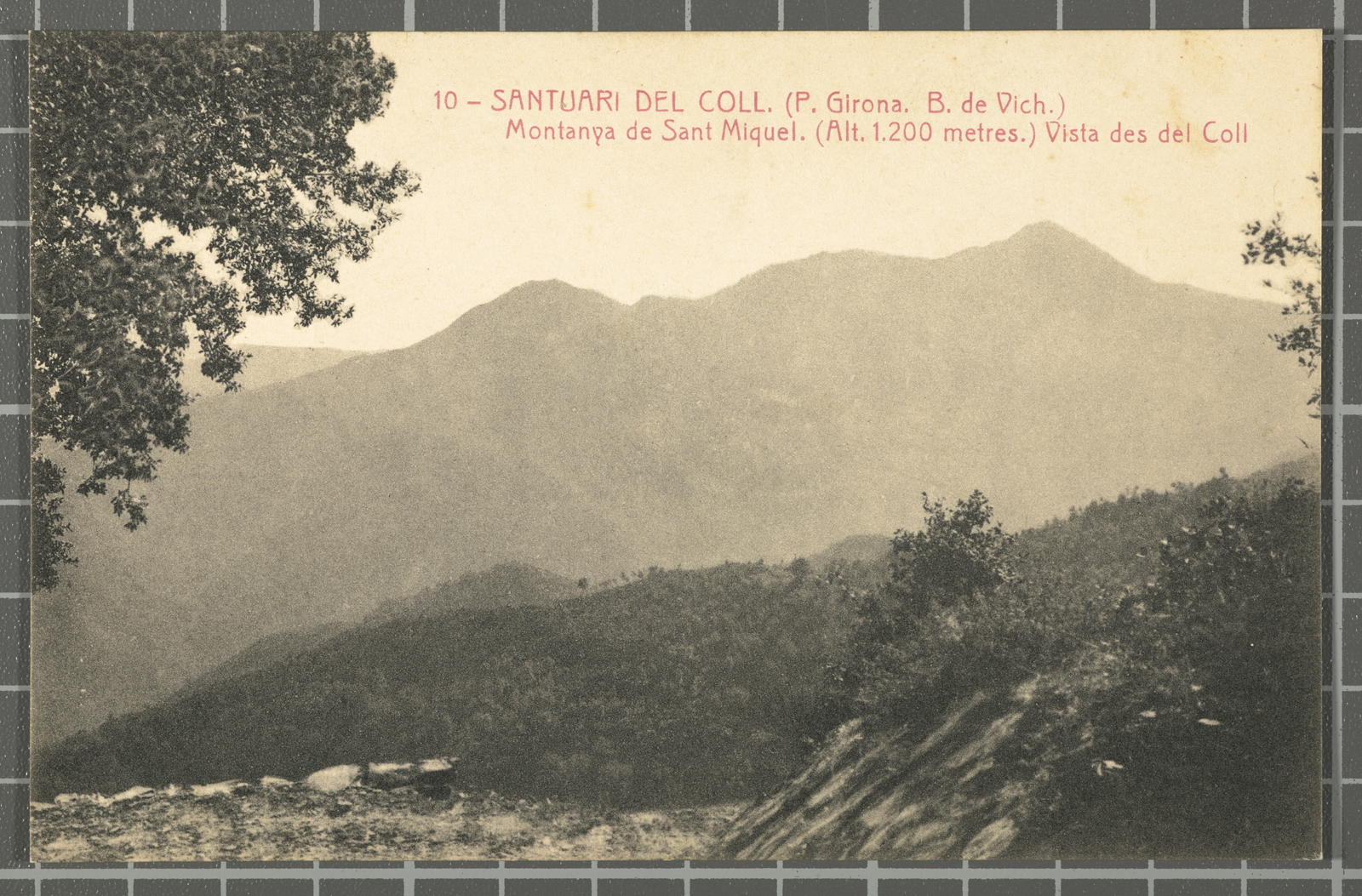 Josep Ximeno Planas, 10 - Santuari del Coll. (P. Girona. B. de Vich.) Montanya de Sant Miquel. (Alt. 1.200 metres.) Vista des del Coll