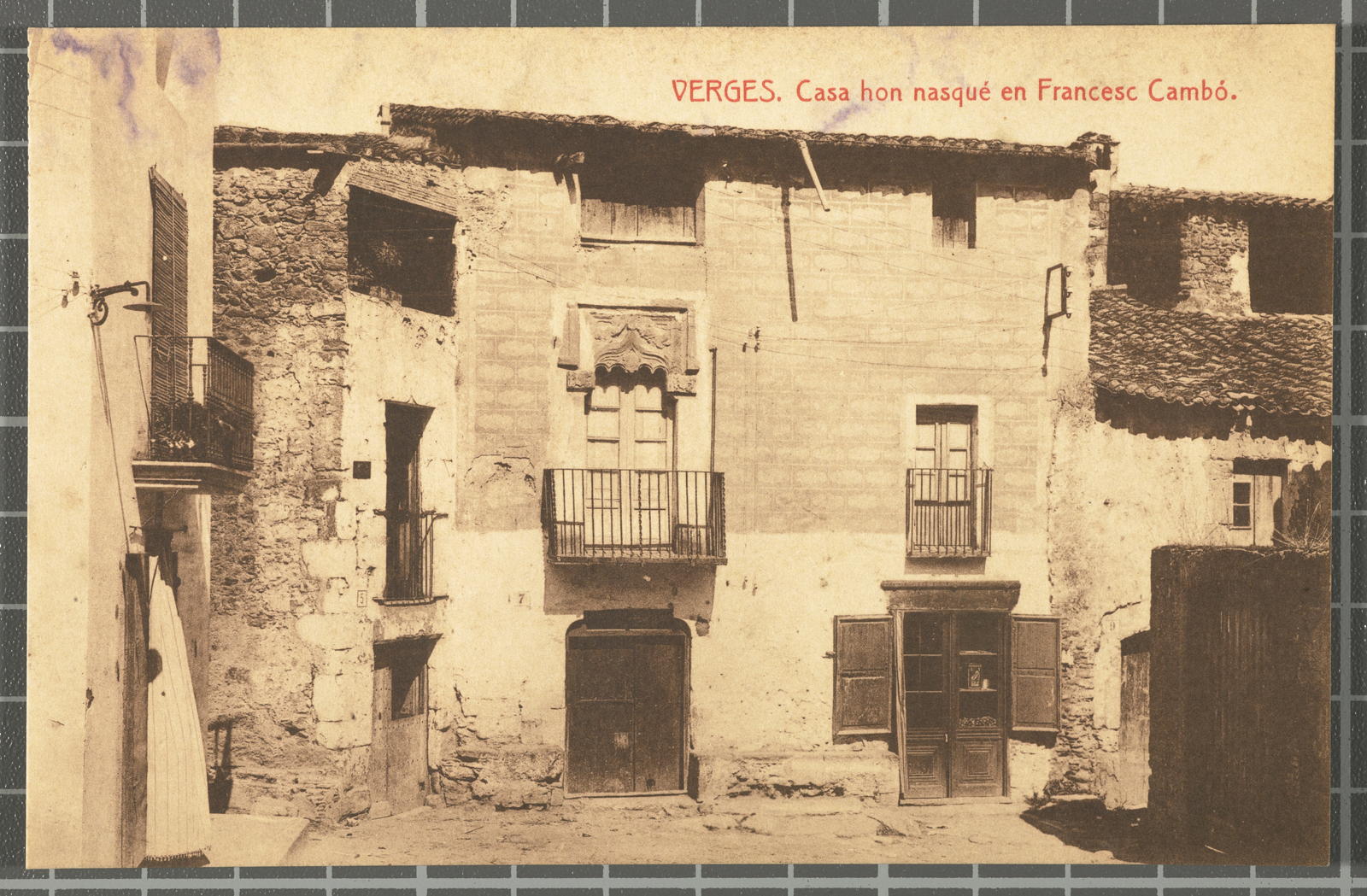 Desconegut, Verges. Casa hon nasqué en Francesc Cambó