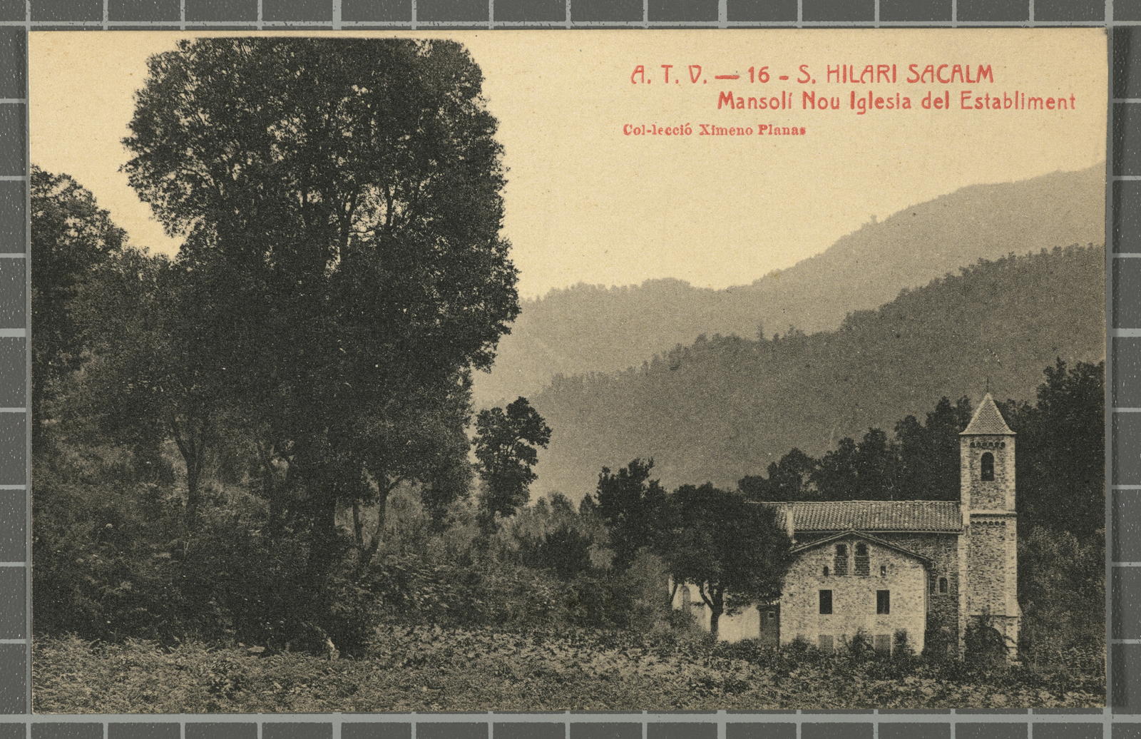 Josep Ximeno Planas, A.T.V. - 16. S. Hilari Sacalm. Mansoli New Iglesia of the Establishment