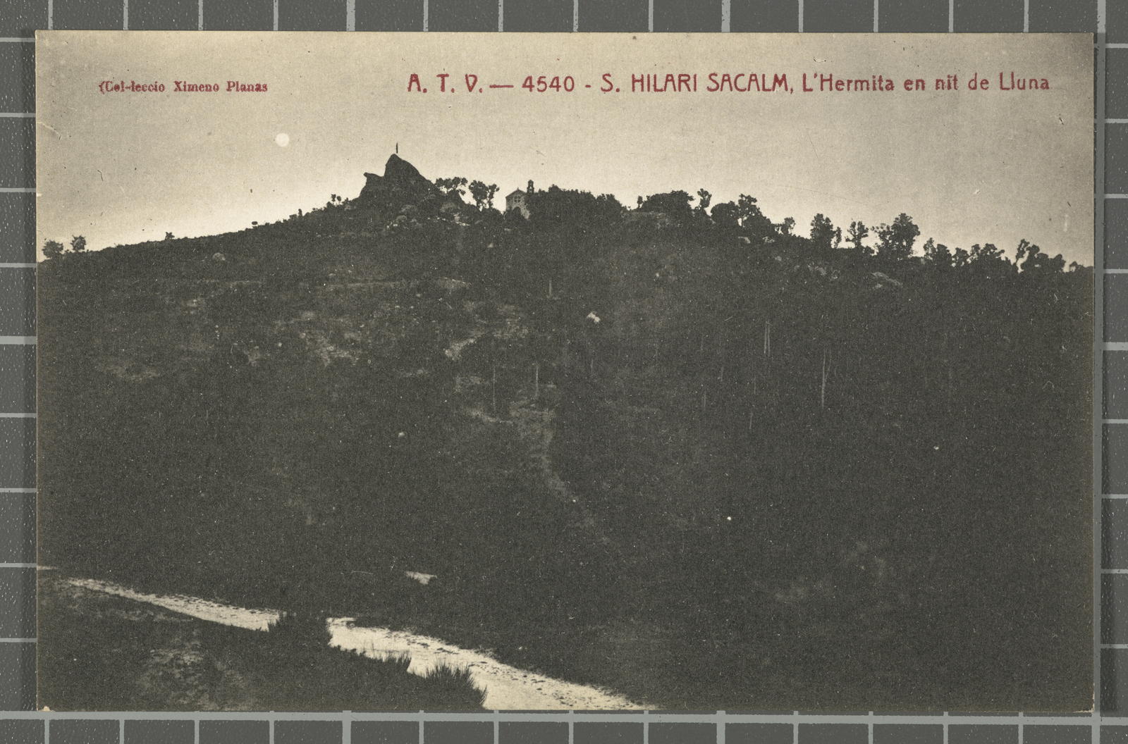 Josep Ximeno Planas, A.T.V. - 4540. S. Hilari Sacalm. L? Hermitage on Moon Night