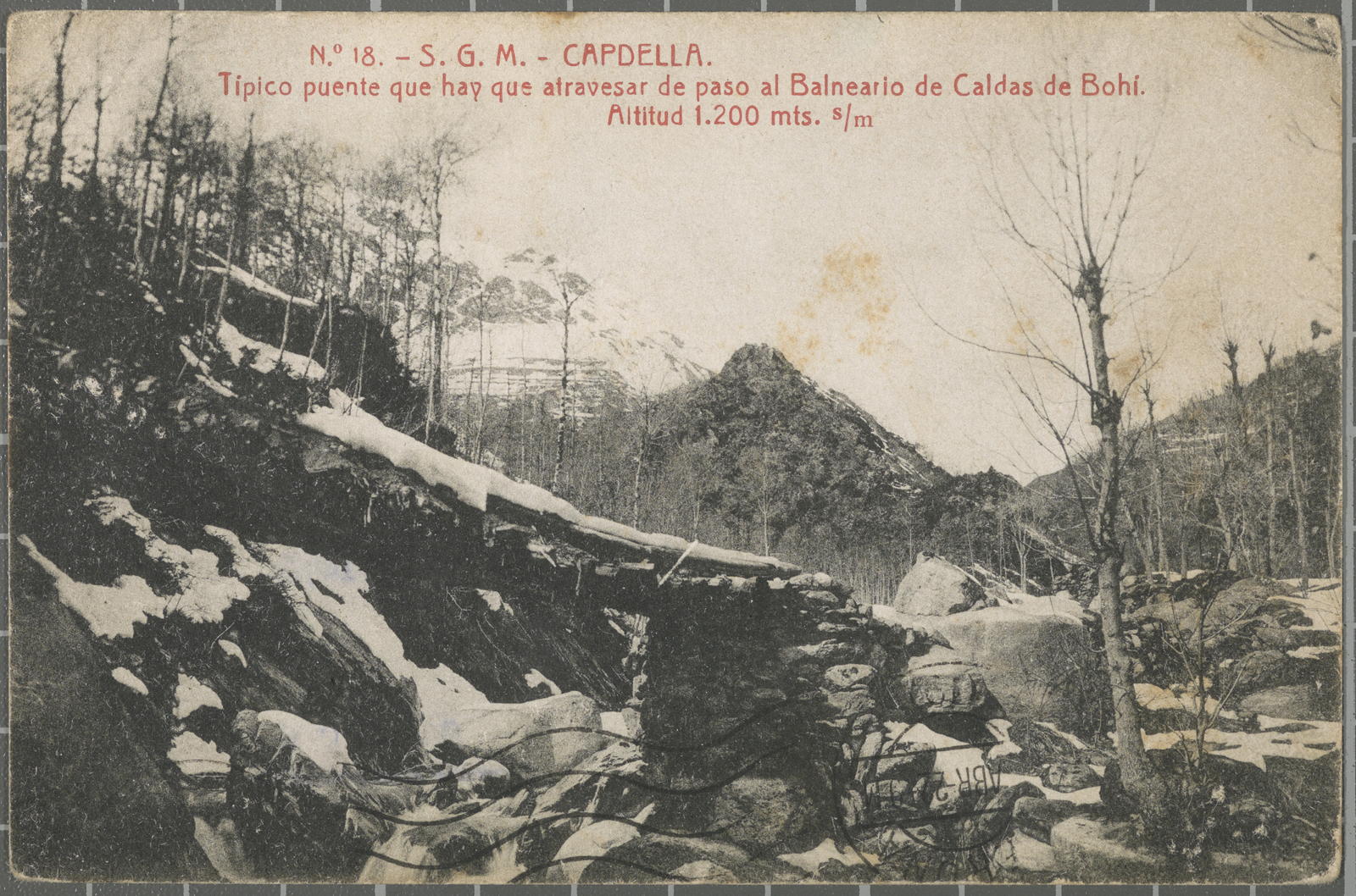 Desconegut, N.º 18. - S. G. M. - Capdella. Típico puente que hay que atravesar de paso al Balneario de Caldas de Bohí. Altitud 1.200 mts. s/m